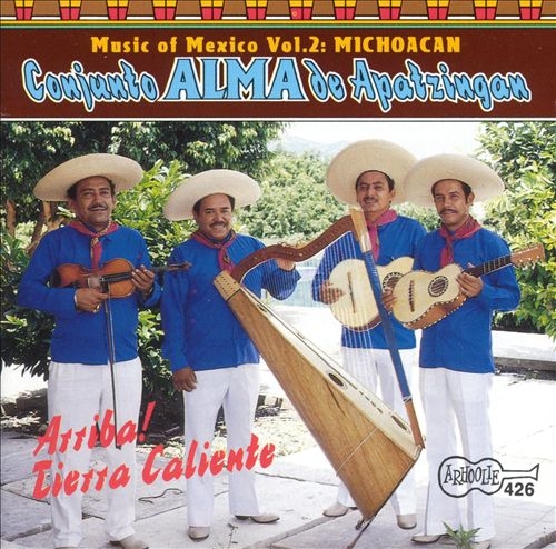 Couverture MUSIC OF MEXICO, VOL.2: MICHOACAN - ARRIBA ! TIERRA CALIENTE de CONJUNTO ALMA DE APATZINGAN