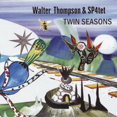 Couverture TWIN SEASONS de Walter THOMPSON & SP4TET