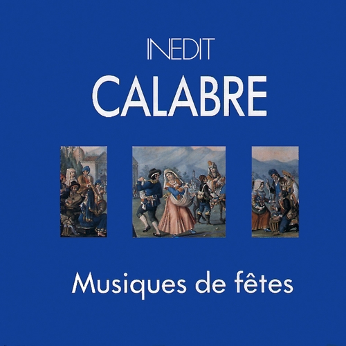Couverture CALABRE: MUSIQUES DE FÊTES
