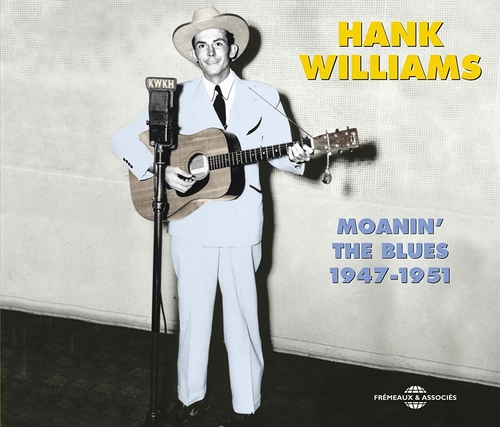 Couverture HANK WILLIAMS: MOANIN' THE BLUES 1947-1951 de Hank WILLIAMS