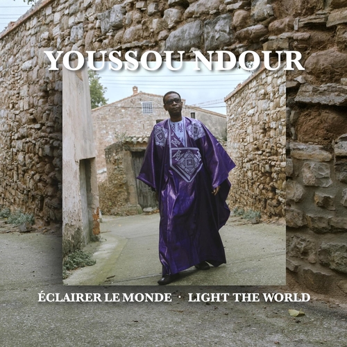Couverture ÉCLAIRER LE MONDE - LIGHT THE WORLD de Youssou N'DOUR