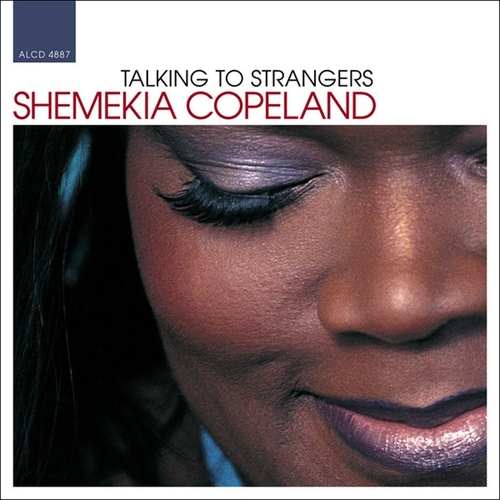 Couverture TALKING TO STRANGERS de Shemekia COPELAND