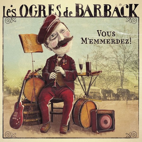Couverture VOUS M'EMMERDEZ ! de LES OGRES DE BARBACK