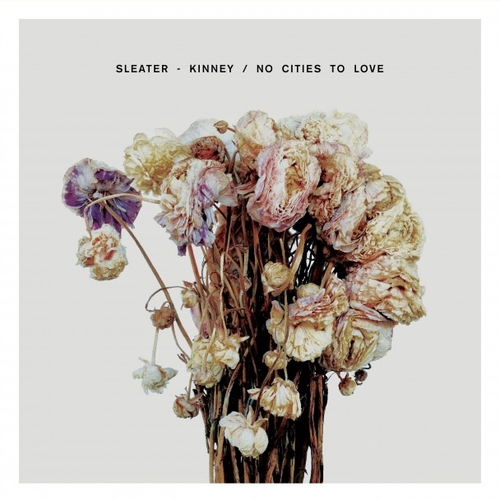 Couverture NO CITIES TO LOVE de SLEATER-KINNEY