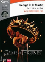 Couverture LE TRÔNE DE FER - TOME 3 : LA BATAILLE DES ROIS de George R.R. MARTIN