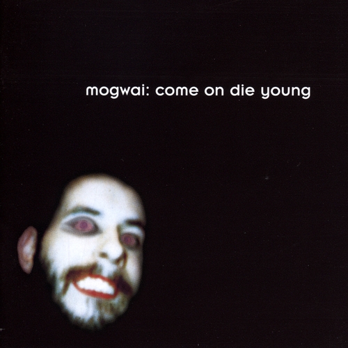 Couverture COME ON! DIE YOUNG de MOGWAI
