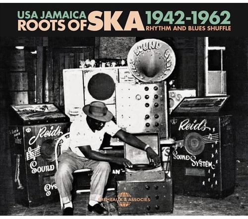 Couverture ROOTS OF SKA - RHYTHM AND BLUES SHUFFLE 1942-1962