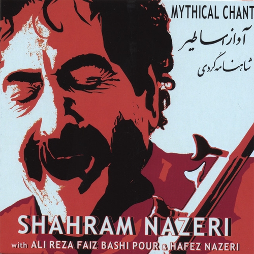 Couverture MYTHICAL CHANT de Shahram NAZERI