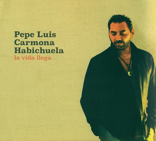 Couverture LA VIDA LLEGA de Pepe Luis CARMONA "HABICHUELA"