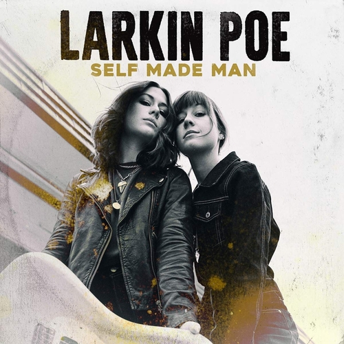 Couverture SELF MADE MAN de LARKIN POE