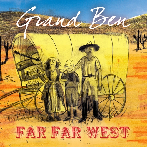 Couverture FAR FAR WEST de GRAND BEN