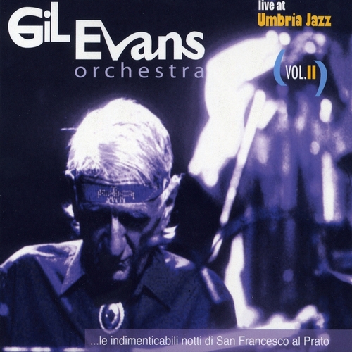 Couverture LIVE AT UMBRIA JAZZ, VOL.2 de Gil EVANS ORCHESTRA
