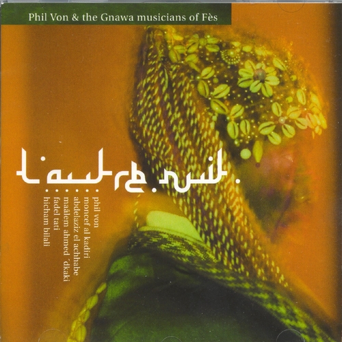 Couverture L'AUTRE NUIT de Phil VON & THE GWANA MUSICIANS OF FES