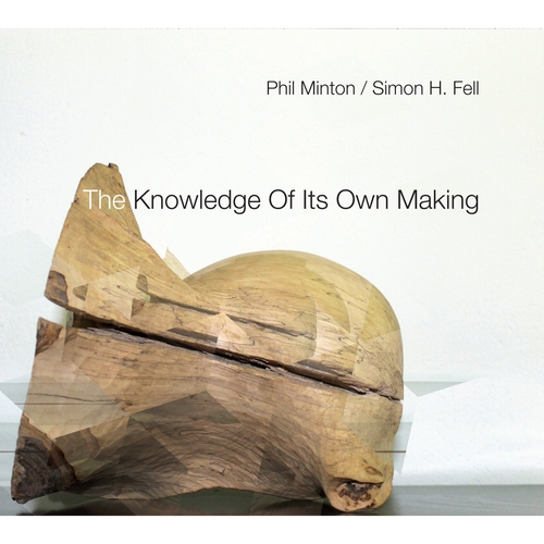 Couverture THE KNOWLEDGE OF ITS OWN MAKING de Phil MINTON/SIMON H. FELL