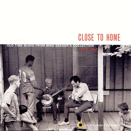 Couverture CLOSE TO HOME: OLD TIME MUS. FROM M. SEEGER'S COL. 1952-1967