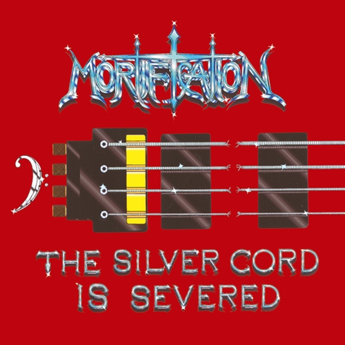 Couverture THE SILVER CORD IS SEVERED de MORTIFICATION