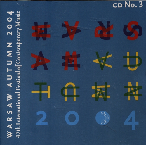 Couverture WARSAW AUTUMN 2004 (DLUGOSZ/ LUKASZEWSKI/ MYLIETYN/ ZYCH/ GR