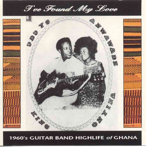 Couverture I'VE FOUND MY LOVE: 1960'S GUITAR BAND HIGHLIFE OF GHANA