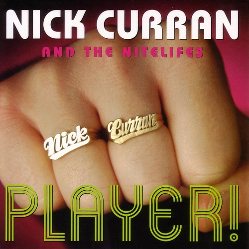 Couverture PLAYER! de Nick CURRAN & THE NITELIFES