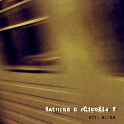 Couverture SATURNO O CIPOLLA? de Eric ALDÉA