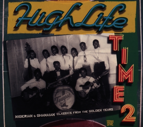 Couverture HIGHLIFE TIME VOL.2 - NIGERIAN & GHANAIAN CLASSICS