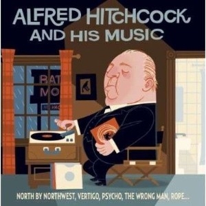 Couverture ALFRED HITCHCOCK AND HIS MUSIC