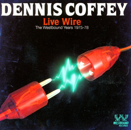 Couverture LIVE WIRE: THE WESTBOUND YEARS 1975-78 de Dennis COFFEY