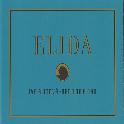 Couverture ELIDA de Iva BITTOVÁ & BANG ON A CAN