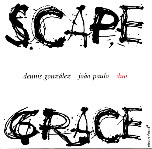 Couverture SCAPE GRACE de Dennis GONZALEZ & JOÃO PAULO