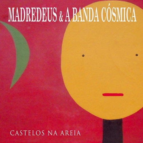 Couverture CASTELOS NA AREIA de MADREDEUS & A BANDA CÓSMICA