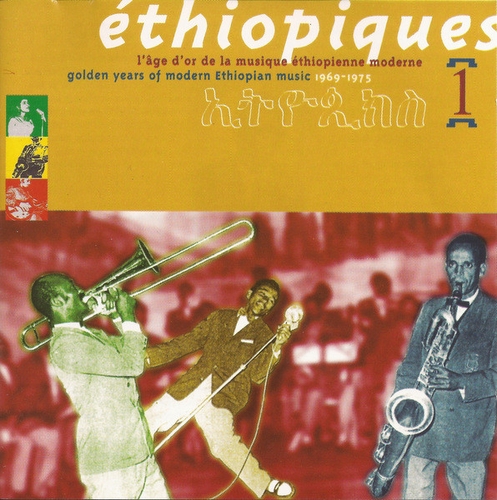 Couverture ETHIOPIQUES 1: L'ÂGE D'OR DE LA MUS. ETHIOPIENNE MODERNE