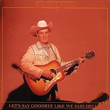 Couverture LET'S SAY GOODBYE LIKE WE SAID HELLO de Ernest TUBB