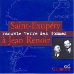 Couverture SAINT-EXUPÉRY RACONTE "TERRE DES HOMMES" À JEAN RENOIR de Antoine de SAINT-EXUPÉRY
