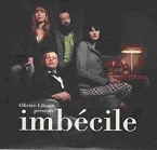Couverture OLIVIER LIBAUX PRÉSENTE IMBÉCILE de IMBÉCILE