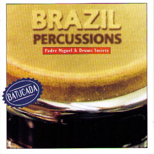 Couverture BRAZIL PERCUSSIONS de PADRE MIGUEL & DRUMS SOCIETY