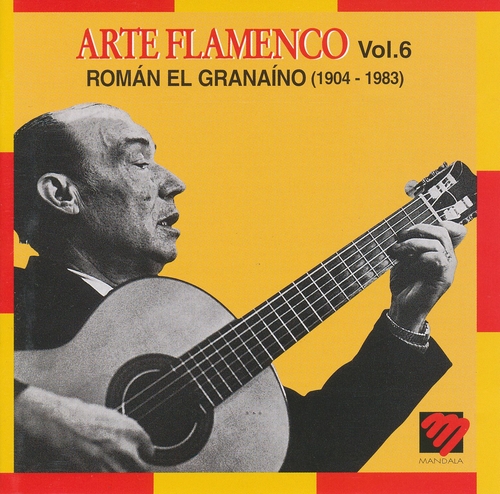 Couverture ARTE FLAMENCO VOL. 6: ROMAN EL GRANAINO (1904-1983) de Roman EL GRANAINO