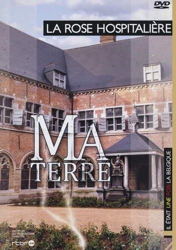 Couverture MA TERRE, Vol.4 - LA ROSE HOSPITALIÈRE (LESSINES)