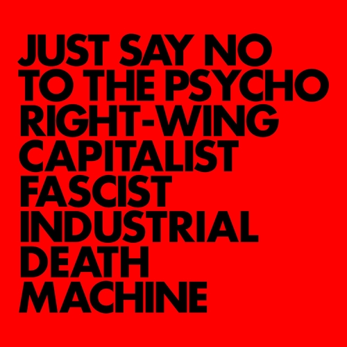 Couverture JUST SAY NO TO THE PSYCHO RIGHT-WING FASCIST INDUSTRIAL DEAT de GNOD