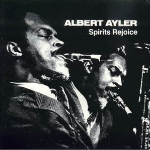 Couverture SPIRITS REJOICE de Albert AYLER