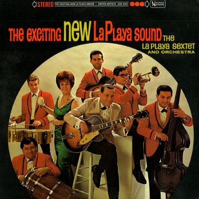 Couverture THE EXCITING NEW LA PLAYA SOUND de THE PLAYA SEXTET AND ORCHESTRA