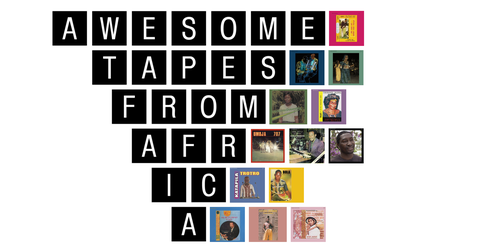 Awesome Tapes From Africa TARTINES