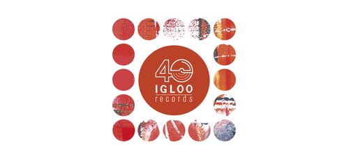 Igloo Records 40 ans
