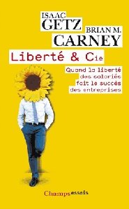 Liberté et Cie - Isaac Getz et Brian M. Carney - couverture