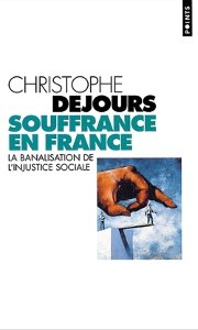 Souffrance en France - (c) Christophe Dejours - Le Seuil 1998