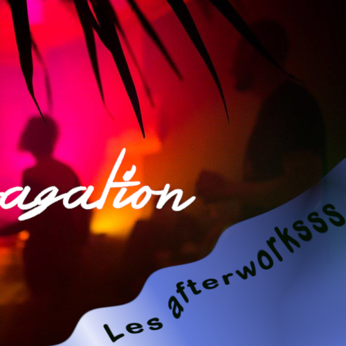 DIVAGATION  |  Les afterworksss