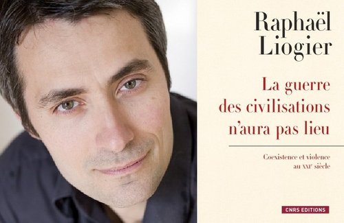 La guerre des civilisations n'aura pas lieu de Raphaël Liogier