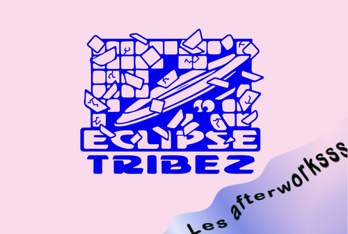 Eclipse Tribez  |  Les afterworksss
